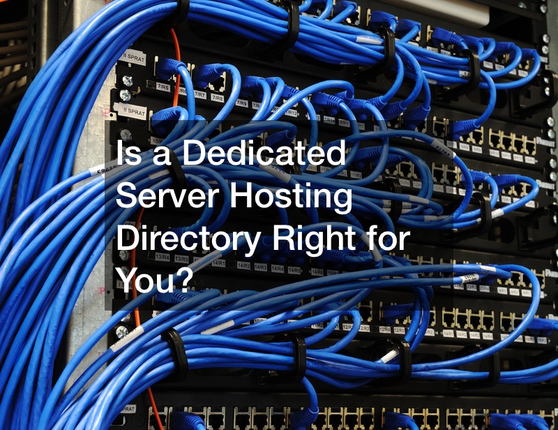 Is a Dedicated Server Hosting Directory Right for You?