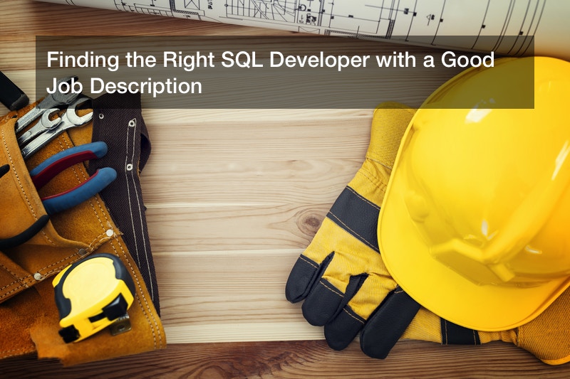 Finding the Right SQL Developer with a Good Job Description