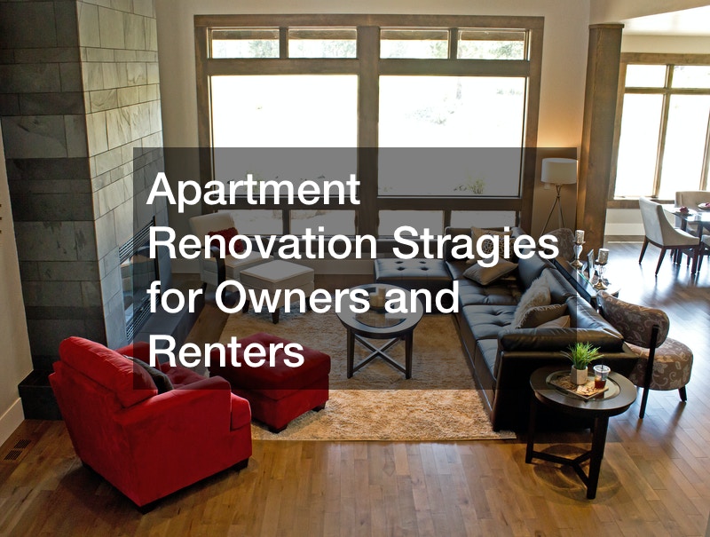 Apartment Renovation Stragies for Owners and Renters