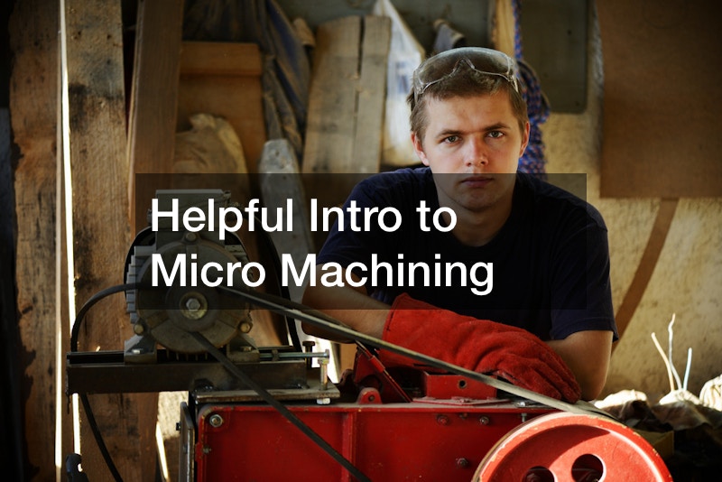 Helpful Intro to Micro Machining