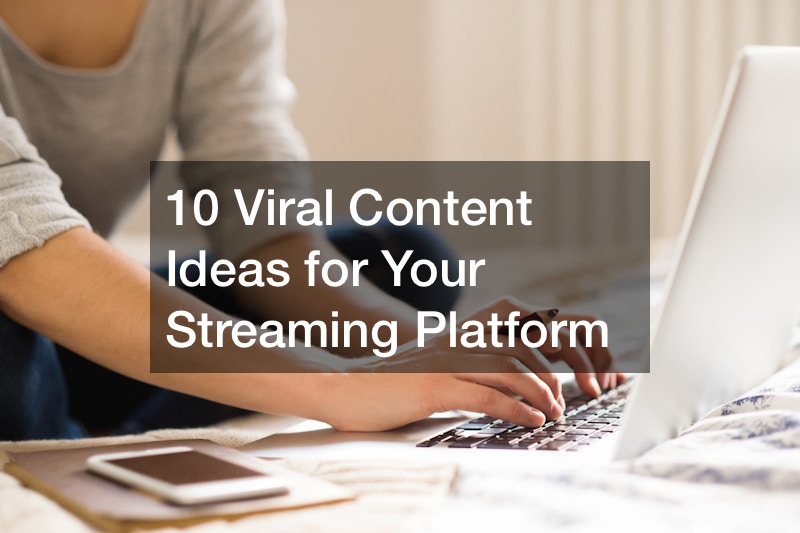 10 Viral Content Ideas for Your Streaming Platform