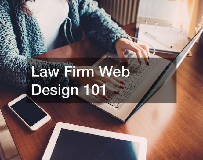 Law Firm Web Design 101